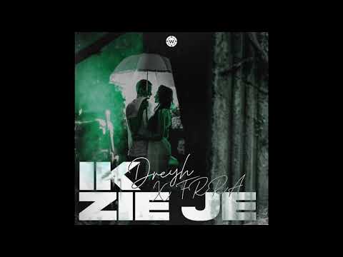 Dreyh  ft. FRRA - Ik Zie Je (Audio)