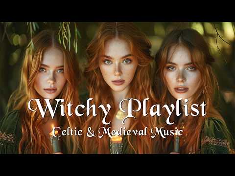 Witchy Music 🌙 Celtic, Medieval, Wiccan Playlist - Enchanting Witchcraft Music 🌿 - Fantasy Music ✨