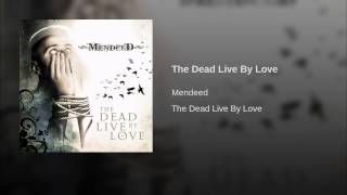 The Dead Live By Love