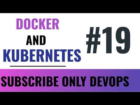 Docker and Kubernetes Tutorial #19 – Practical DevOps Training