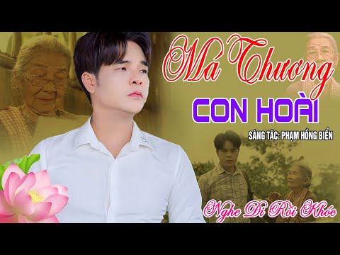 Má Thương Con Hoài - Ân Thiên Vỹ | Ca Khúc Hát Về Mẹ Nghe Đi Rồi Khóc