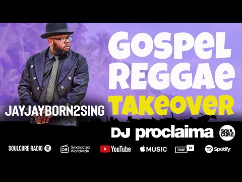Gospel Reggae Takeover ft JayJayBorn2Sing - DJ Proclaima 3rd July