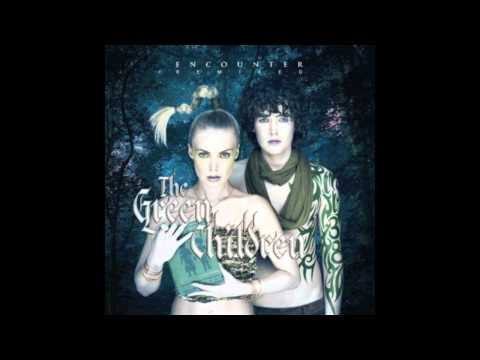 The Green Children "Encounter" (Dr. Kucho! Remix)