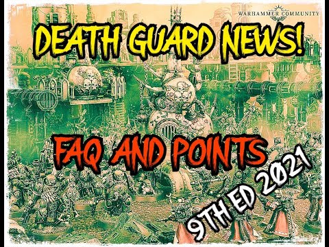 DEATH GUARD NEWS! FAQ And Points 2021 40k 9th ED