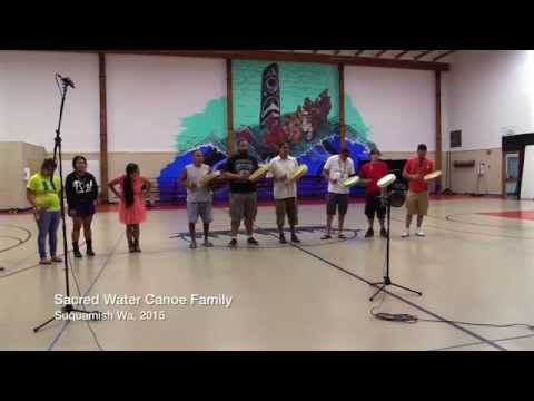 Sacred Water Canoe Family  - Suquamish Drum Songs 2015