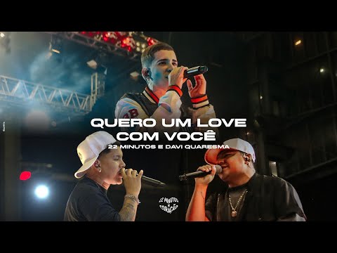 Grupo 22 Minutos e Davi Quaresma | Quero um love com você
