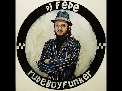 Dj Fede Feat. Cato - Rude Boy Funker