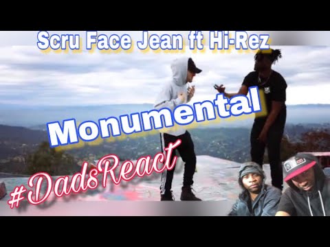 DADS REACT | SCRU FACE JEAN FT HI-REZ x MONUMENTAL | REACTION