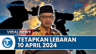 Muhammadiyah Tetapkan Idul Fitri 10 April 2024, Mengacu Tinggi Bulan saat Matahari Terbenam 9 April