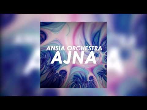Ansia Orchestra - Ajna