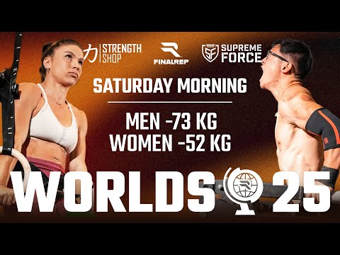 FINALREP WORLDS 25 | SATURDAY MORNING | MEN -73 KG & WOMEN -52 KG