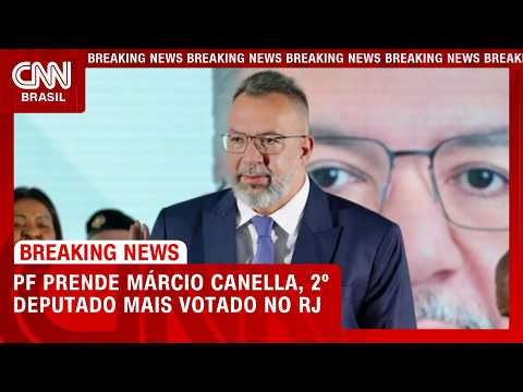 Márcio Canella, 2º deputado mais votado no RJ, é preso pela PF | CNN NOVO DIA