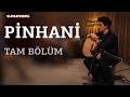 Pinhani Tam Bölüm / #akustikhane #sesiniaç 