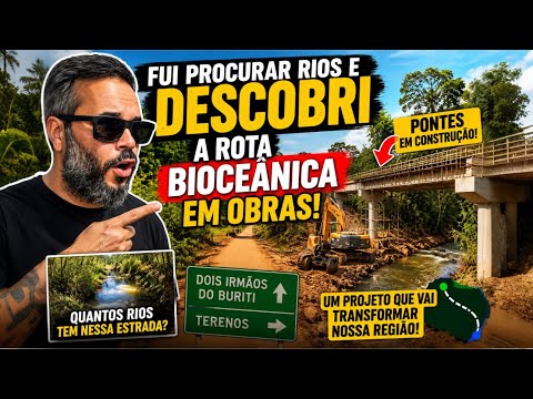 Fui Procurar Rios e Descobri a Rota Bioceânica em Obras! 😱 Terenos e Dois Irmãos do Buriti