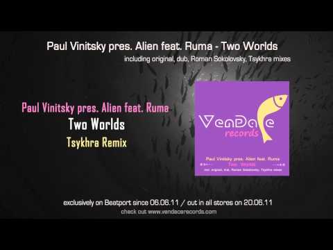 Paul Vinitsky pres. Alien feat. Ruma - Two Worlds (Tsykhra Remix)