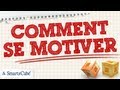 Comment se motiver