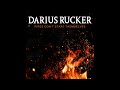 Darius Rucker Fires Don T Start Themselves