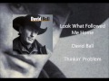 David Ball - Look What Followed Me Home