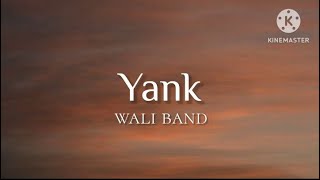 Download lagu Yank - Wali Band (lirik) mp3