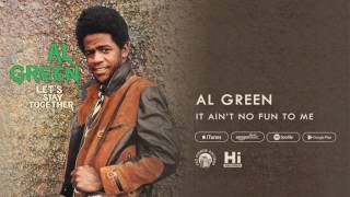 Al Green - It Ain&#39;t No Fun To Me (Official Audio)