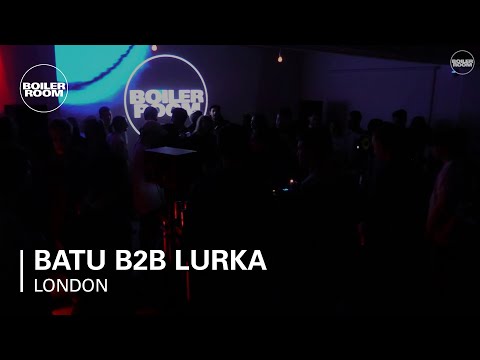 Batu b2b Lurka Boiler Room London DJ Set