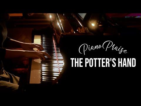 The Potter's Hand - Piano Praise by Sangah Noona