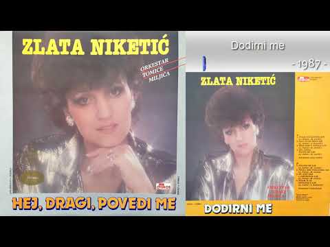 Zlata Niketic - Dodirni me - (Audio 1987)
