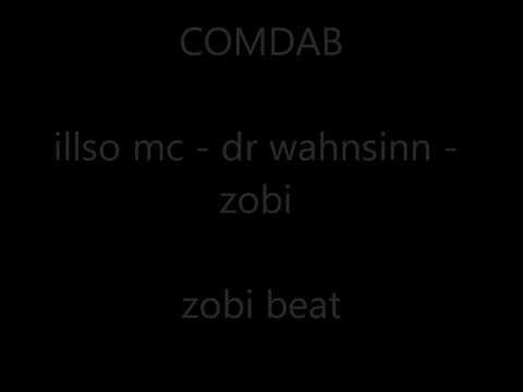 COMDAB - Illso Mc , Dr. Wahnsinn , Zobi prod. by Zobi Beat