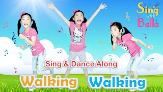 Walking Walking With Lyrics | Sing and Dance Along | Action Song by Sing with Bella