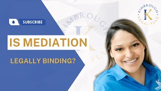 Is mediation legally binding?