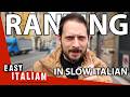 RANTING In Slow Italian Super Easy Italian 58