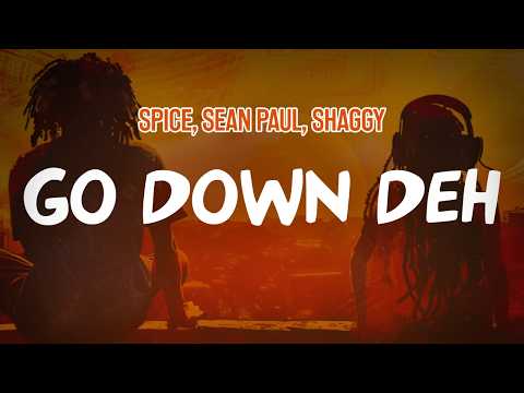Spice, Sean Paul, Shaggy - Go Down Deh (Lyric Video)