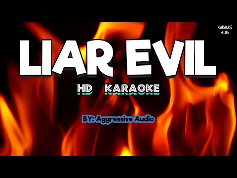 LIAR EVIL ♫ HD KARAOKE ♫ AGGRESIVE AUDIO ♪ bisrock