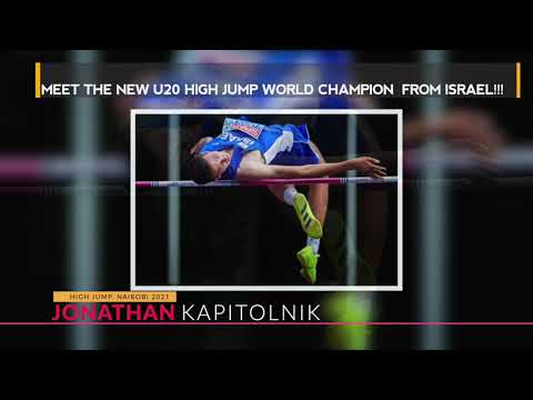 The New High Jump U20 World Champion - Jonathan Kapitolnik (ISRAEL)