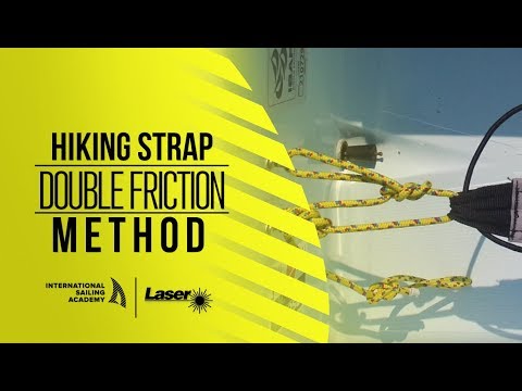 Laser Rigging: Hiking Strap Double Friction Method - International Sailing Academy