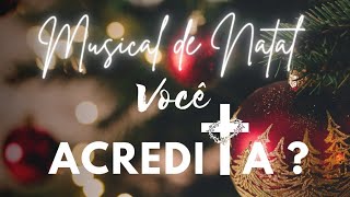 Musical de Natal - Você Acredita? IEQ Belval - 2022
