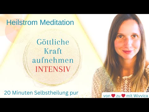 Absorb divine power intensively - Tuning into the healing stream freely adapted from Bruno Grönin...
