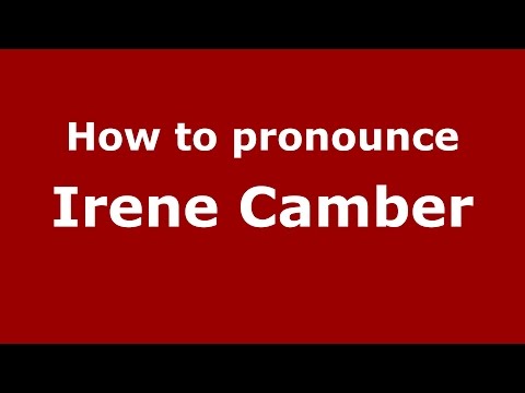 How to pronounce Irene Camber (Italian/Italy)  - PronounceNames.com
