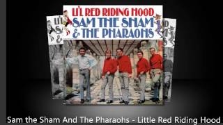 Sam the Sham And The Pharaohs - Little Red Riding Hood