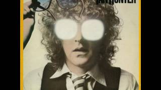 Ian Hunter -  You&#39;re Never Alone With a Schizophrenic  1979  (full album)