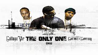 Calliope Var - The Only One (Feat. Cam'ron & Curren$y)