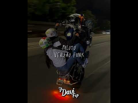 MEU PILOTO vs VERSÃO FUNK TIKTOK RJ (PROD. DJ DAVI FXP)