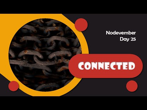 Nodevember 2025 - Day 25 - Connected