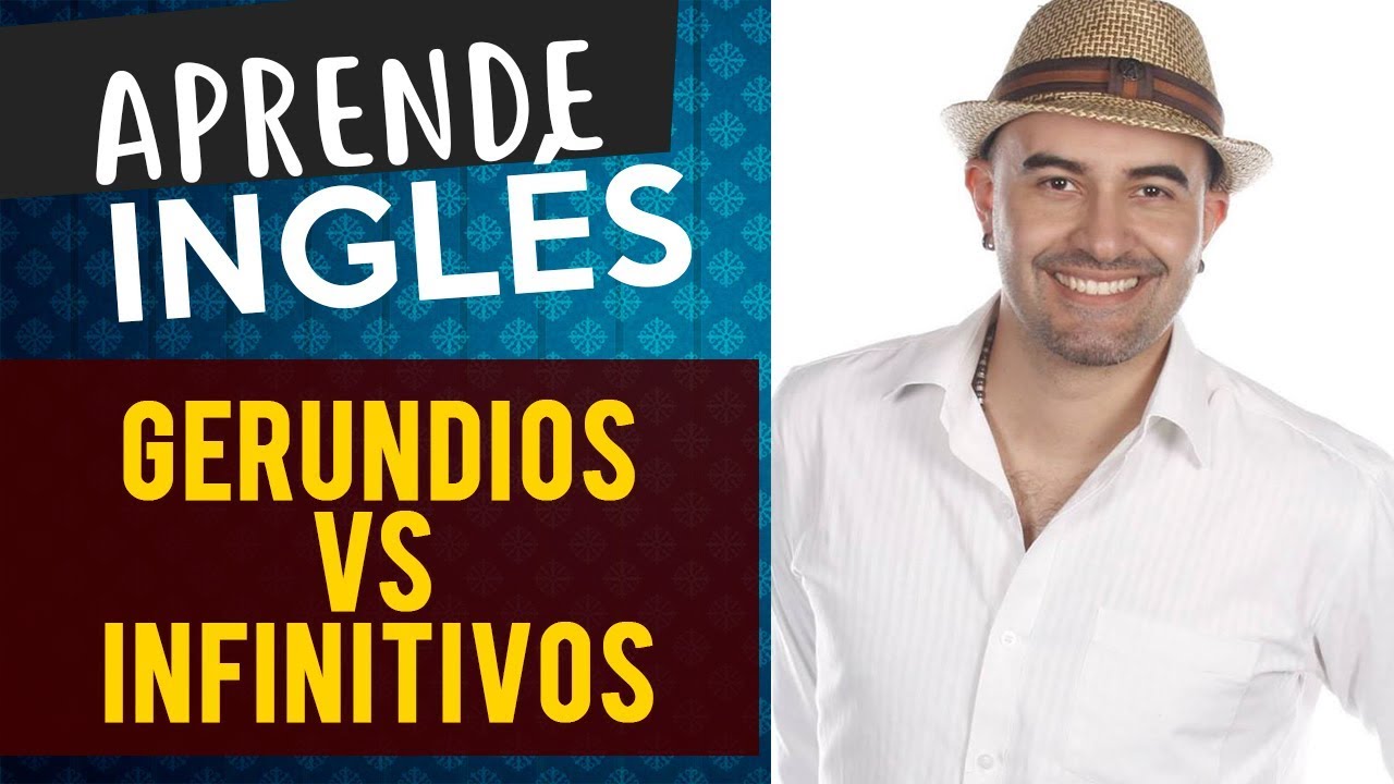 Cómo Usar Verbos en Gerundios e Infinitivos en Inglés