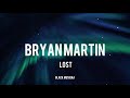 Bryan Martin - Lost (Lyrics) TikTok Song🎼