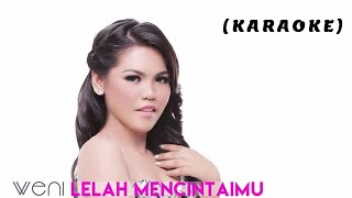 Download lagu LELAH MENCINTAIMU - WENI_DANGDUT (KARAOKE) mp3 Download lagu LELAH MENCINTAIMU - WENI_DANGDUT (KARAOKE) mp3