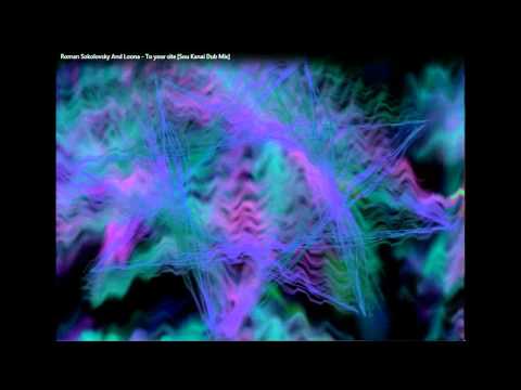 Roman Sokolovsky And Loona - To your site [Sou Kanai Dub Mix]