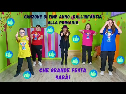 ❤🎶CANZONE DI FINE ANNO DALL'INFANZIA ALLA PRIMARIA - "CHE GRANDE FESTA SARA'!"❤🎶