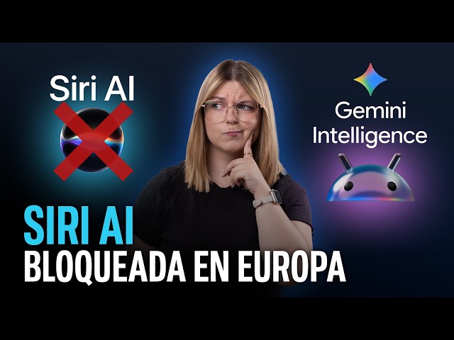 La IA de Apple no llega a Europa, pero Google podría adelantarse con Gemini Intelligence