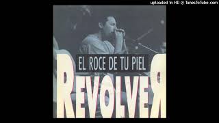 EL ROCE DE TU PIEL - Revolver (audio)